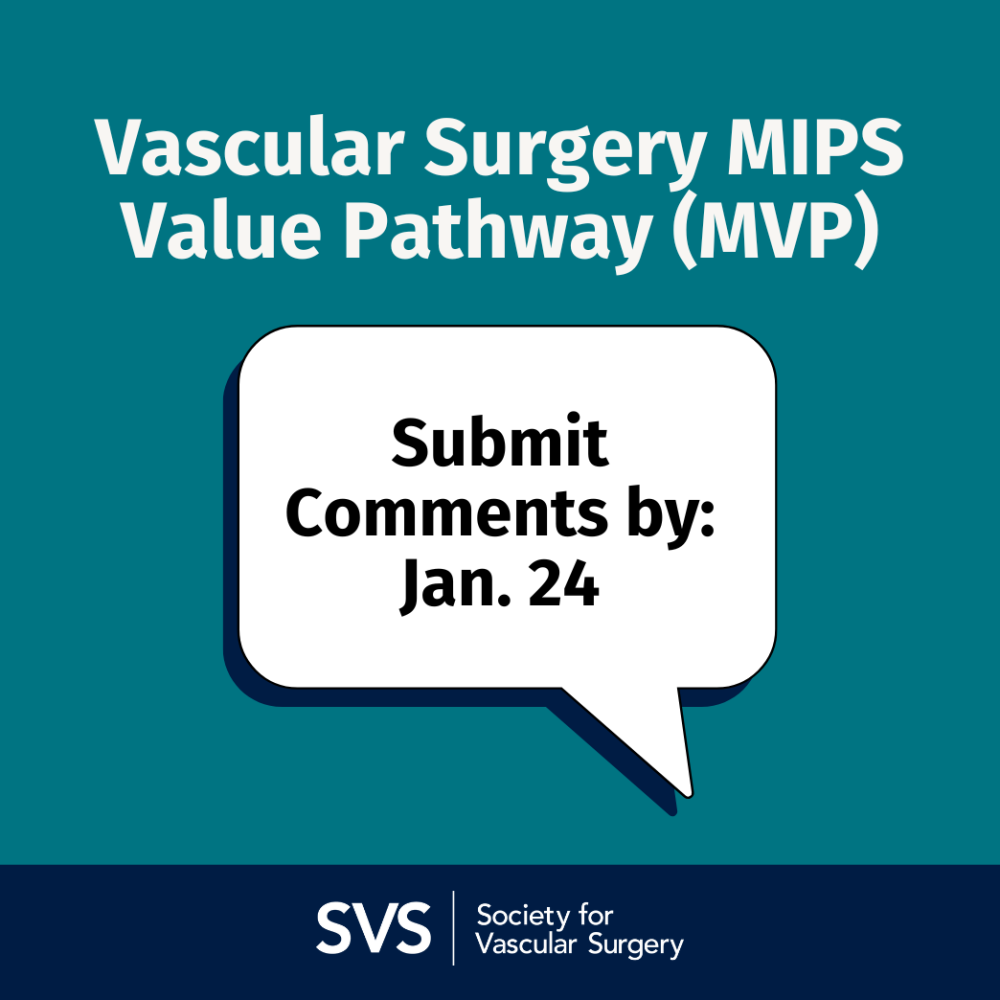 Submit Comments by Jan. 24, 2025 on Vascular Surgery MIPS Value Pathway (MVP)